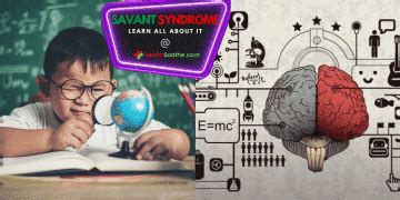 Savant Syndrome | Symptoms, Causes, Treatments, And Prevention Healthsoothe