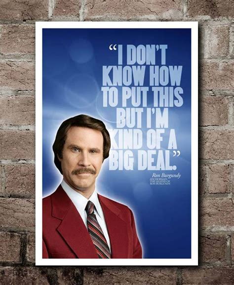 Anchorman RON BURGUNDY "I'm Kind Of A Big Deal" Quote Poster (12"x18 ...