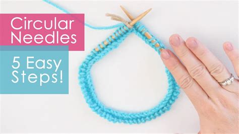 How to Knit on Circular Needles in 5 Easy Steps with Video Tutorial ...