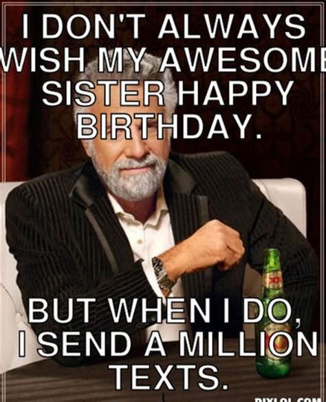 Birthday Memes for Sister - Funny Images with Quotes and Wishes