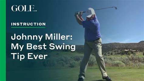 Johnny Miller: My Best Swing Tip Ever - Golf Armies