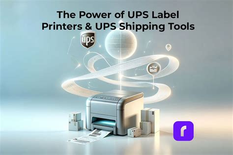 The Power of UPS Label Printers and UPS Shipping Tools