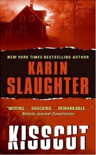 Karin Slaughter - Kisscut (Grant County Series)