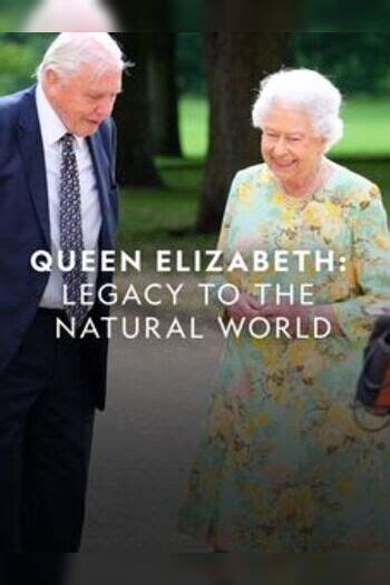 Queen Elizabeth: Legacy to the Natural World - Where to Watch and Stream