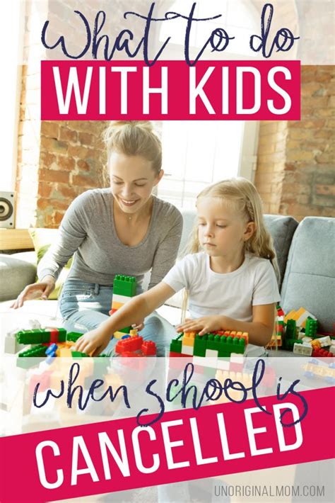 10 Things to Do With Your Kids When School is Cancelled - unOriginal Mom