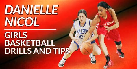 Girls Basketball Drills and Tips by Danielle Nicol | CoachTube