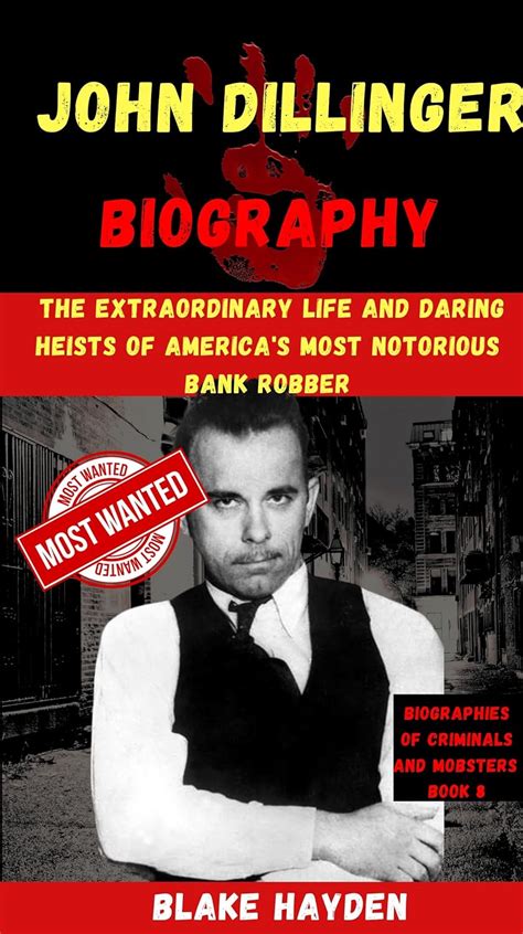 Amazon.com: John Dillinger Biography: The Extraordinary Life and Daring ...