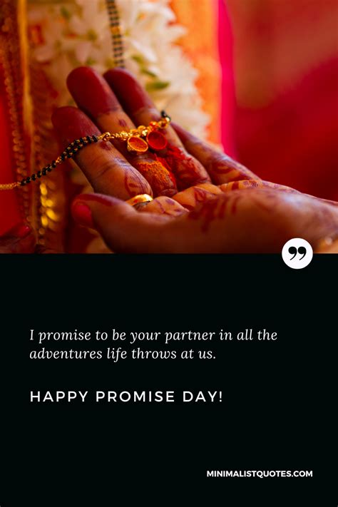 I promise to be your partner in all the adventures life throws at us. Happy Promise Day!