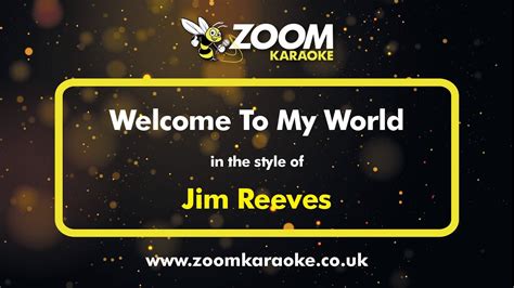 Jim Reeves - Welcome To My World - Karaoke Version from Zoom Karaoke ...