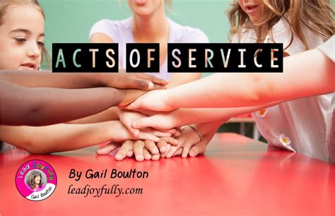 Acts of Service- Languages of Appreciation in the Workplace | Lead Joyfully