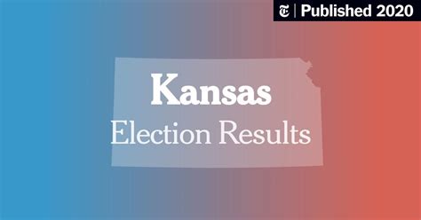 Live: Kansas State Primary Election Results 2020 - The New York Times