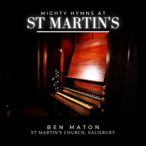 Mighty Hymns at St Martin's (AUDIO CD) - SOLD OUT | Ben Maton - The ...