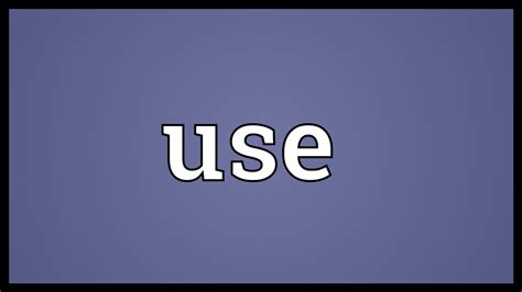 Use Meaning - YouTube