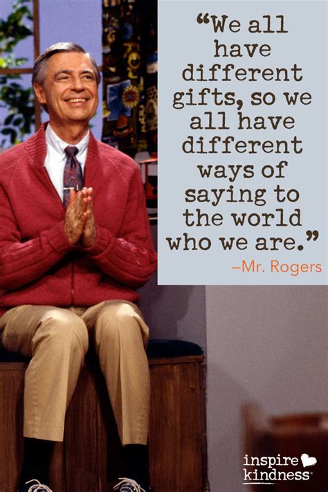 Mr. Rogers Quote about being different | Mr rogers quote, Mr. rogers ...