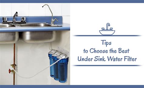 Choosing the Best Under Sink Water Filter For Your Needs