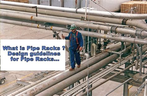 What is Pipe Racks ? Design guidelines for Pipe Racks...