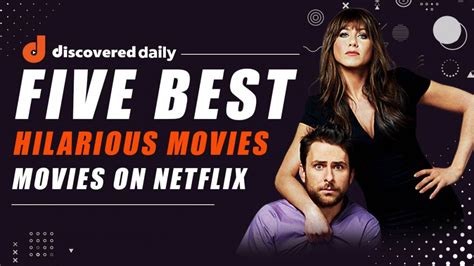 Discovered | 5 Best Hilarious Movies On Netflix