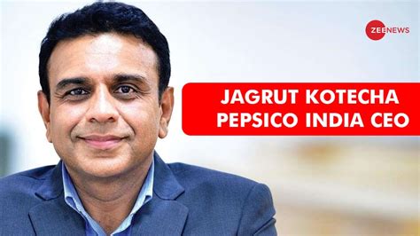 Who Is Jagrut Kotecha; The New PepsiCo CEO Of India Operations - SerpWays