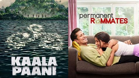 Upcoming OTT Releases This Week: Kaala Paani, Permanent Roommates 3 And ...