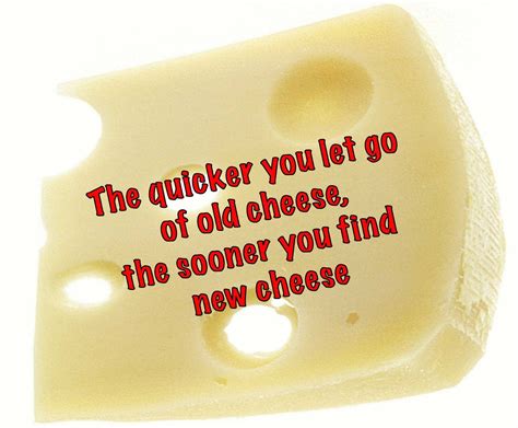 Who Moved My Cheese Quotes. QuotesGram