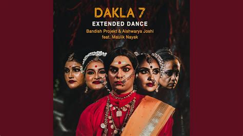 Dakla 7 (feat. Maulik Nayak) (Extended Dance) - YouTube Music