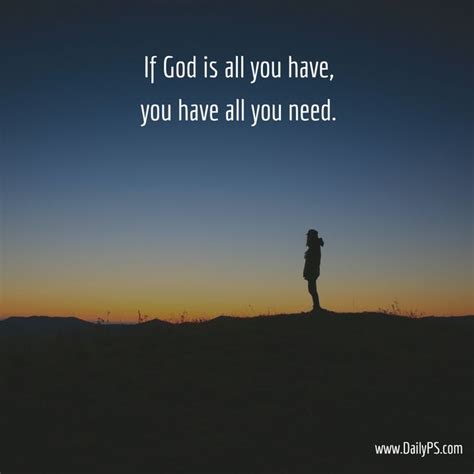 If God is all you have, you have all you need. #GodisallIneed # ...