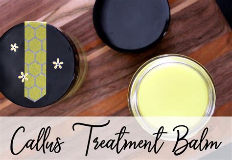 Homemade Callus Treatment Balm Recipe