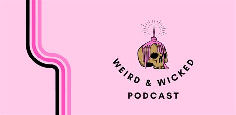 Weird and Wicked Podcast | True Crime, Conspiracies, Mysteries and ...