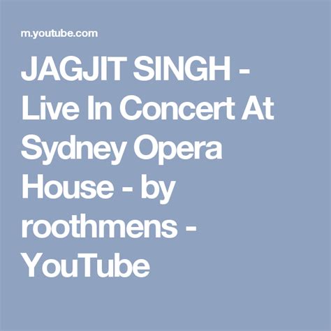 JAGJIT SINGH - Live In Concert At Sydney Opera House - by roothmens - YouTube | Opera house ...