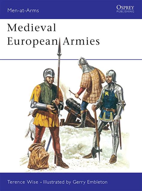 Medieval European Armies: : Men-at-Arms Terence Wise Osprey Publishing