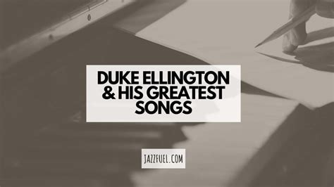 10 of the Best Duke Ellington Songs [Stories of a Jazz Legend]