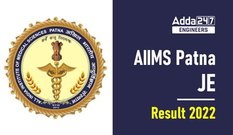 AIIMS Patna JE Result 2022 Out, Download PDF Here - Engineering Jobs