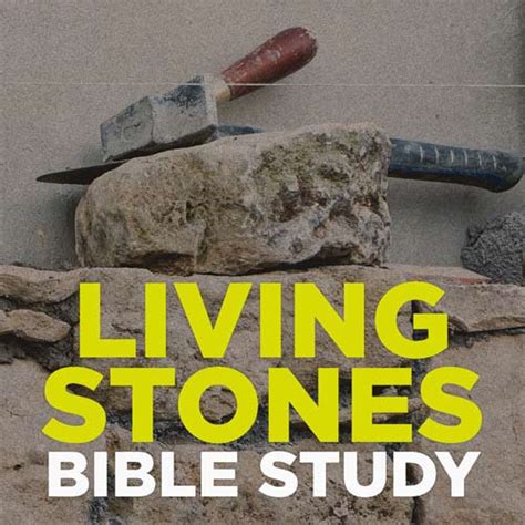 Living Stones Bible Study | Grace Community Church