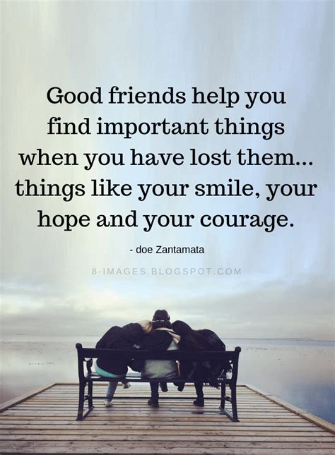 Good friends quotes good friends help you find important things when ...