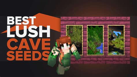 The Best Lush Cave Seeds In Minecraft