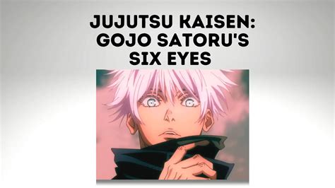 Gojo Satoru And Powers Abilities Of His Six Eyes Explained | Hot Sex ...