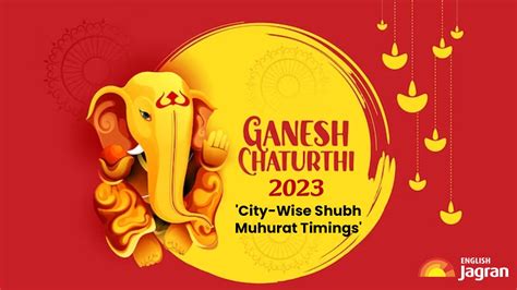 Ganesh Chaturthi 2023 Shubh Muhurat: City-Wise Timings In Delhi-NCR ...