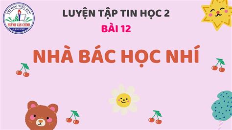 TIN HỌC LỚP 2 - NHÀ BÁC HỌC NHÍ - YouTube