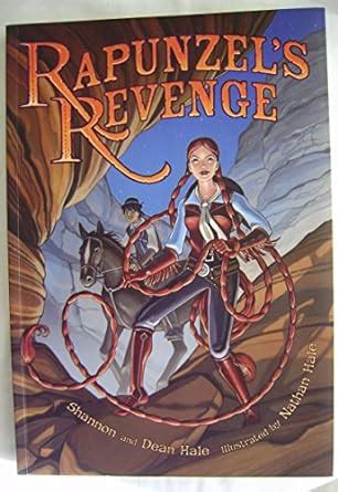 Rapunzel's Revenge: Graphic Novel : Hale, Dean, Hale, Shannon, Hale, Nathan: Amazon.co.uk: Books