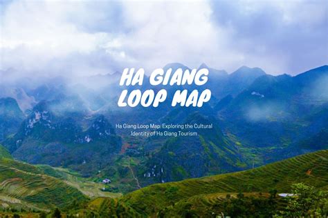 Ha Giang Loop Map: Discover Ha Giang's cultural identity