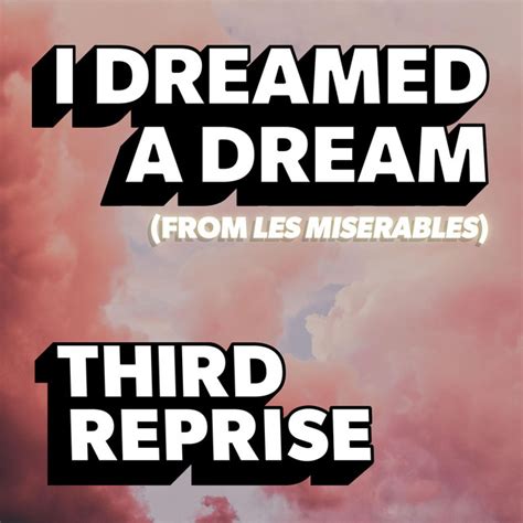 I Dreamed a Dream - Single by Third Reprise | Spotify