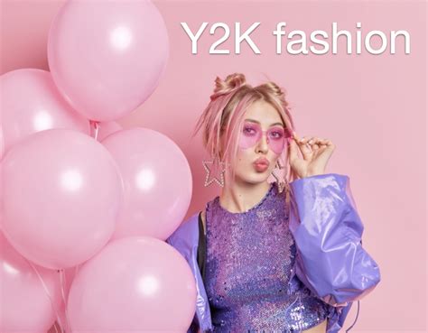 Y2K fashion - what is it and why is it so popular amongst men & women