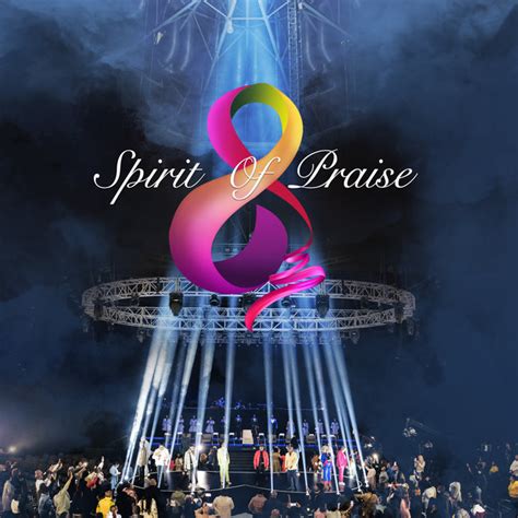 Spirit of Praise, Vol. 8 (Live) by Spirit Of Praise on TIDAL