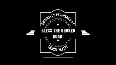 Bless The Broken Road (Cover) by Rascal Flatts - UK Country Collective: Volume 7 - YouTube