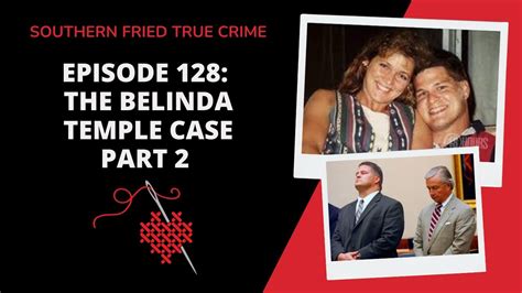 Episode 128: The Belinda Temple Case, Part 2 - YouTube