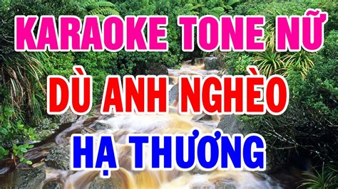 Liên Khúc Karaoke Tone Nữ Nhạc Vàng Bolero Trữ Tình | Dù Anh nghèo - Hạ Thương - mp3-vn.com