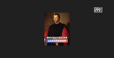 Machiavelli's 9 traits of a leader