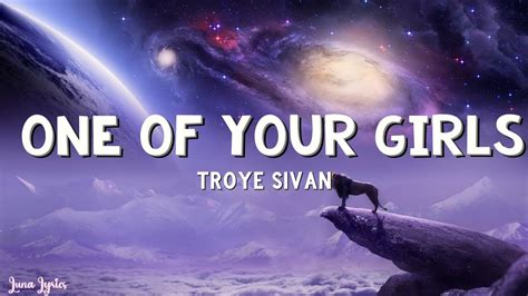 Troye Sivan - One Of Your Girls (Lyrics) - YouTube