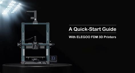 A Quick-Start Guide with ELEGOO 3D Printer – FDM 3D Printers – ELEGOO Official