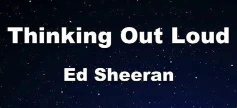 Thinking Out Loud Lyrics - Ed Sheeran - Lyricsnary